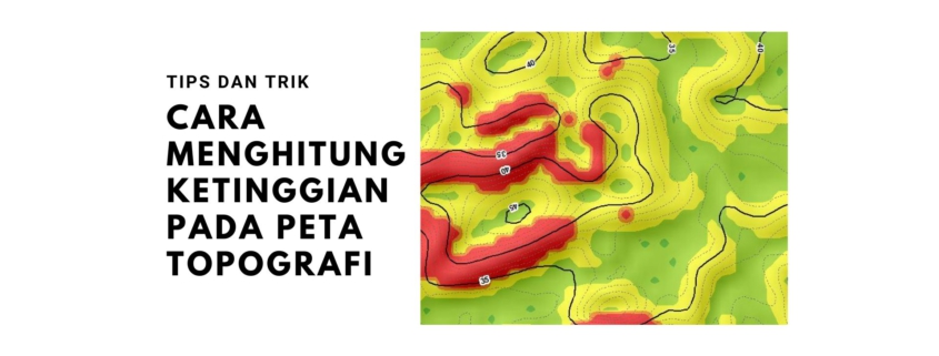 Cara Menghitung Ketinggian pada Peta Topografi