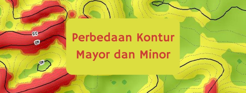 Perbedaan Kontur Mayor dan Minor