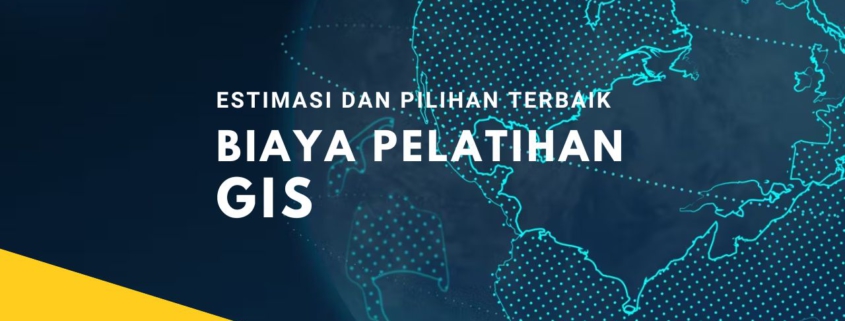 Biaya Pelatihan GIS