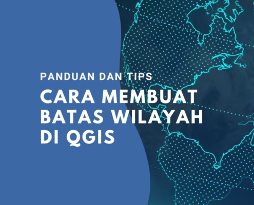 ara Membuat Batas Wilayah di QGIS