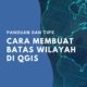 ara Membuat Batas Wilayah di QGIS