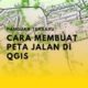 Cara Membuat Peta Jalan di QGIS