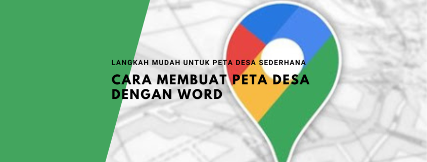 Cara Membuat Peta Desa dengan Word