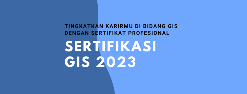 Sertifikasi GIS 2023